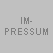 IM-
PRESSUM